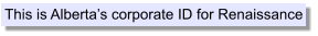 This is Albertas corporate ID for Renaissance