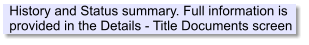 History and Status summary. Full information is provided in the Details - Title Documents screen