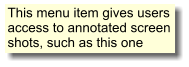 This menu item gives users access to annotated screen shots, such as this one